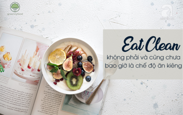 Eat Clean Là Chế Độ Ăn lành Mạnh